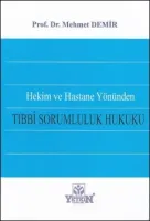 Hekim ve Hastane Yönünden Tıbbi Sorumluluk Hukuku