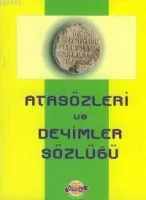 Atasözleri ve Deyimleri Sözlüğü