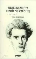 Kıerkegaard'ta Benlik ve Varoluş