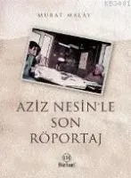 Aziz Nesin'le Son Röportaj