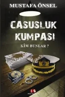 Casusluk Kumpası : Kim Bunlar
