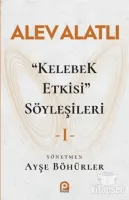 "Kelebek Etkisi" Söyleşileri 1