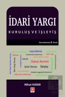 İdari Yargı Kuruluş ve İşleyiş / Nihat Kayar