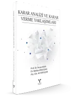 KARAR ANALİZİ VE  KARAR VERME YAKLAŞIMLARI