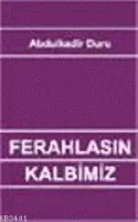 Ferahlasın Kalbimiz