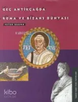 Geç Antikçağda Roma ve Bizans Dünyası
