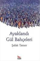 Ayaklandı Gül Bahçeleri