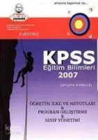 Kpss Genel Kültür 2007 Çalışma Kitapçığı Öğretim İlke ve Metotları&program Geliştirme&sınıf Yönetimi