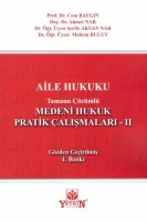 Medeni Hukuk Pratik Çalışmaları - II Aile Hukuku 4.BASKI
