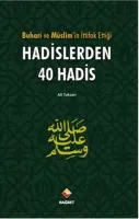 Buhari ve Müslim'in İttifak Ettiği Hadislerden 40 Hadis