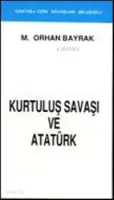 Kurtuluş Savaşı ve Atatürk