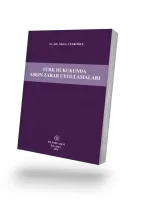 Türk Hukukunda Aşkın Zarar Uygulamaları