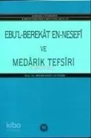 Ebul Berekat En Nesefi ve Medarik Tefsiri