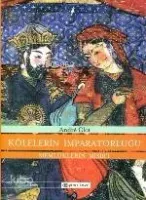 Kölelerin İmparatorluğu Memlüklülerin Mısır'ı
