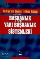 Başkanlık ve Yarı Başkanlık Sistemleri