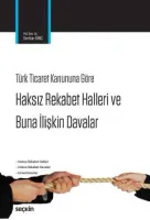 Haksız Rekabet Halleri ve Buna İlişkin Davalar