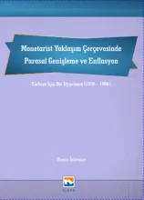 Monetarist Yaklaşım Çerçevesinde Parasal Genişleme ve Enflasyon; Türkiye İçin Bir Uygulama (1970-1990)