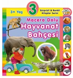 3+ Yaş Macera Dolu Hayvanat Bahçesi (Ciltli) Sürprizli ve Renkli Kitaplar Serisi