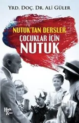 Çocuklar İçin Nutuk Nutuk'tan Dersler