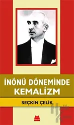 İnönü Döneminde Kemalizm
