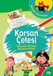Korsan Maceraları Korsan Çetesi - Hikayeli Örnekli Boyama Kitabı