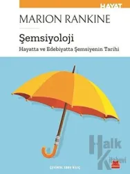 Şemsiyoloji Hayatta ve Edebiyatta Şemsiyenin Tarihi