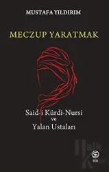 Meczup Yaratmak Said-i Kürdi-Nursi ve Yalan Ustaları