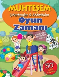 Oyun Zamanı - Muhteşem Çıkartmalar ve Aktiviteler Bulmacalar ve Aktivitelerle Birlikte-50 Renkli Çıkartma