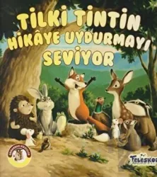 Tilki Tintin Hikaye Uydurmayı Seviyor - Ormandan Hikayeler