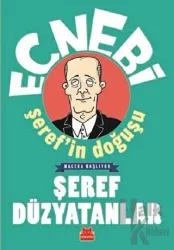 Ecnebi Şeref'in Doğuşu - Macera Başlıyor