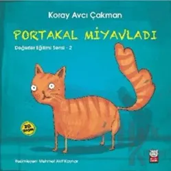 Portakal Miyavladı - Değerler Eğitimi Serisi - 2 Değerler Eğitimi Serisi - 2