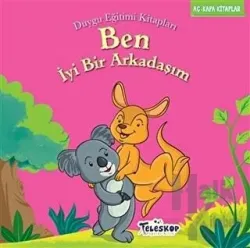 Ben İyi Bir Arkadaşım Duygu Eğitim Kitapları - Arkadaşlık