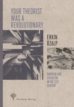 YOUR THEORIST WAS A REVOLUTIONARY