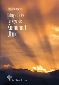 DÜNYADA VE TÜRKİYE'DE KOMÜNİST UFUK