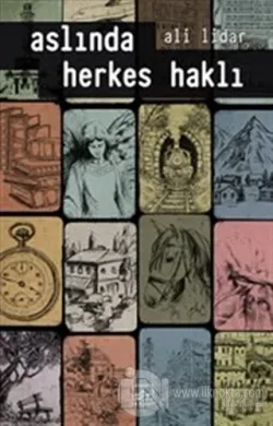 Aslında Herkes Haklı