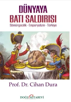 Dünyaya Batı Saldırısı Sömürgecilik- Emperyalizm-Türkiye