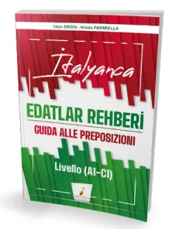 İtalyanca Edatlar Rehberi – Guida Alle Preposizioni – Livello (A1- C1)