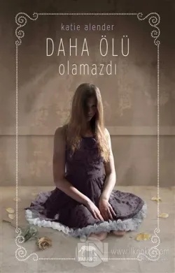 Daha Ölü Olamazdı (Ciltli)