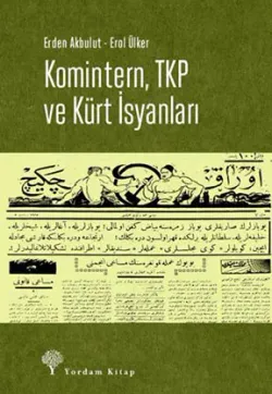 KOMİNTERN, TKP VE KÜRT İSYANLARI (HASARLI)