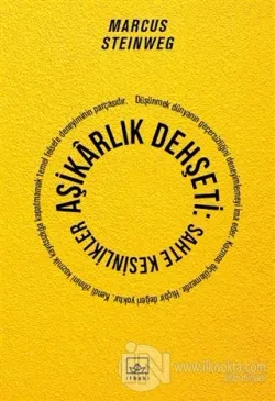 Aşikarlık Dehşeti: Sahte Kesinlikler