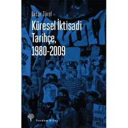 KÜRESEL İKTİSADİ TARİHÇE, 1980-2009