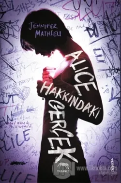 Alice Hakkındaki Gerçek