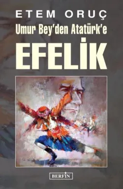 Umur Bey'den Atatürk'e Efelik