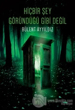 Hiçbir Şey Göründüğü Gibi Değil