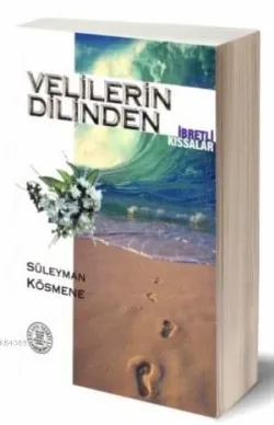 Velilerin Dilinden İbretli Kıssalar- 2819