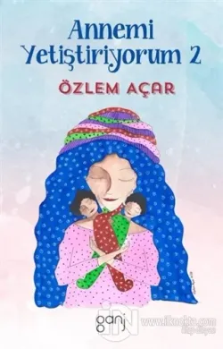 Annemi Yetiştiriyorum 2