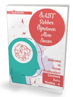 Pelikan Yayınları MEB-AGS ÖABT Rehber Öğretmenliği Alan Sınavı Davranış ve Uyum Problemleri Çözümlü Soru Modülü 4