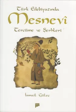 Türk Edebiyatında Mesnevi Tercüme ve Şerhleri