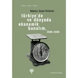 TÜRKİYE'DE VE DÜNYADA EKONOMİK BUNALIM 2008-2009