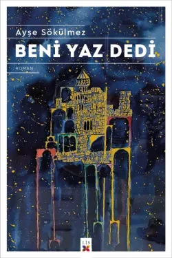 BENİ YAZ DEDİ